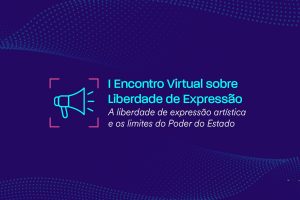 Read more about the article Encontro nesta segunda-feira (14/6) debate a liberdade de expressão