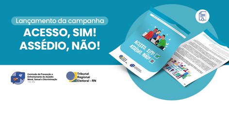 Leia mais sobre o artigo RN: Tribunal eleitoral lança campanha “Acesso, Sim! Assédio, Não!”