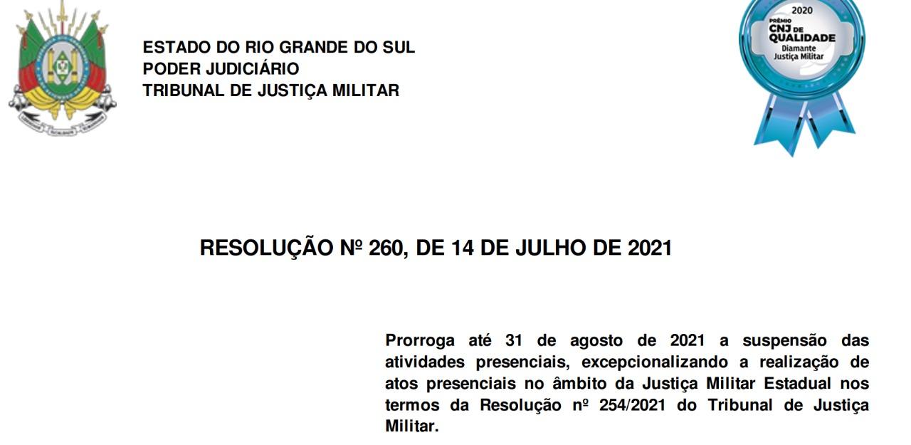 Você está visualizando atualmente Tribunal militar gaúcho prorroga suspensão de atividades presenciais