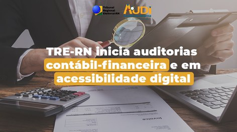 Leia mais sobre o artigo RN: Tribunal eleitoral inicia auditorias contábil-financeira e em acessibilidade digital