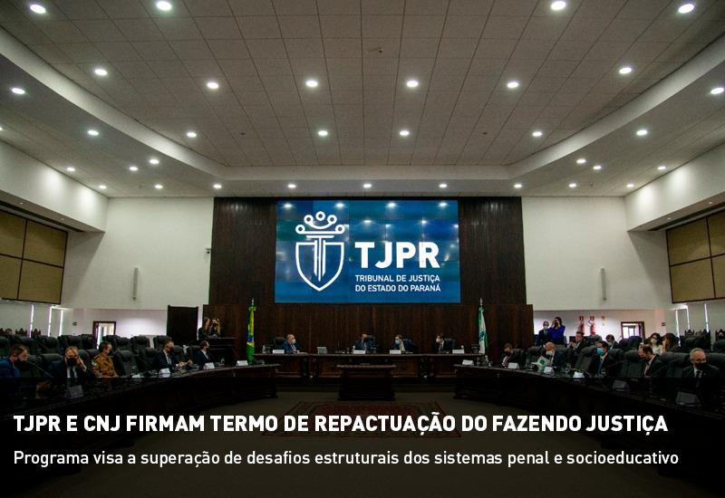 Você está visualizando atualmente Judiciário do Paraná firma repactuação para o programa Fazendo Justiça