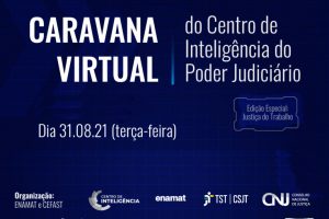 Read more about the article Justiça do Trabalho promove próxima caravana virtual dos Centros de Inteligência