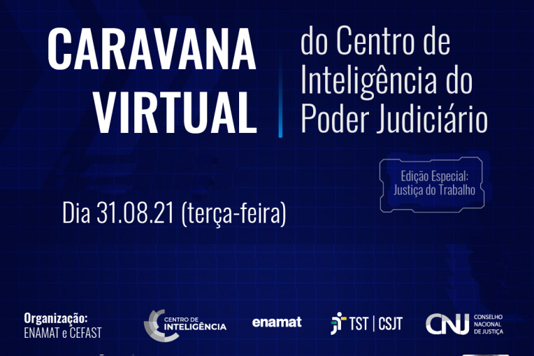 Você está visualizando atualmente Justiça do Trabalho promove próxima caravana virtual dos Centros de Inteligência