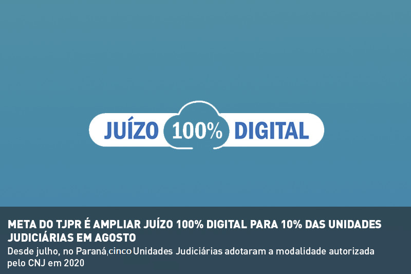 Você está visualizando atualmente PR: Tribunal quer ampliar Juízo 100% Digital para 10% das unidades judiciárias