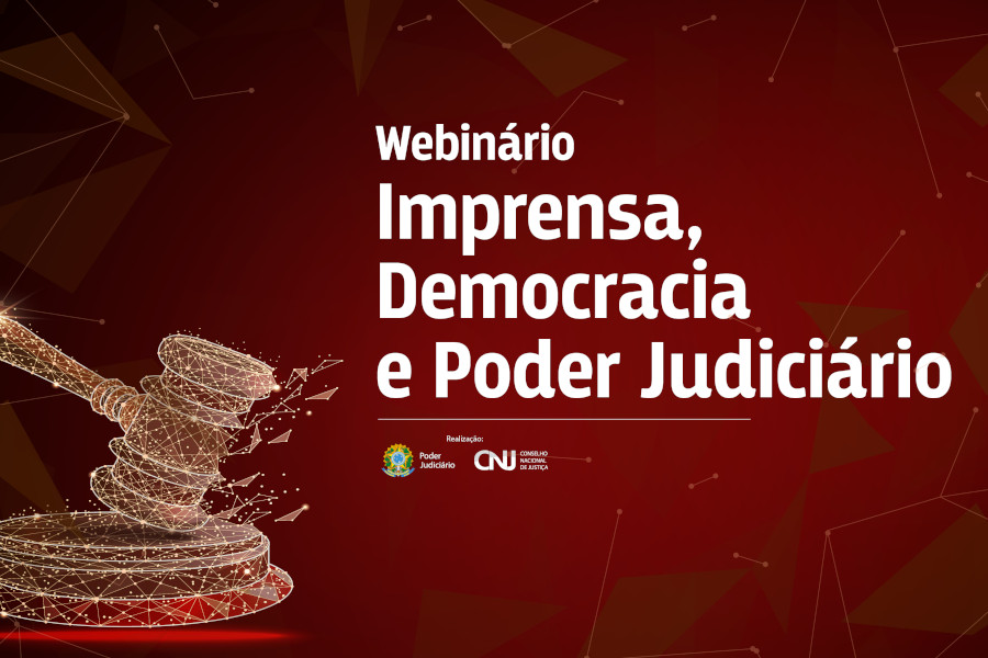 Imprensa, Democracia e Poder Judiciário é tema de webinário do CNJ