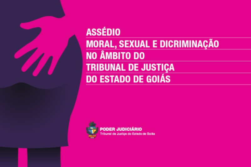 Leia mais sobre o artigo Tribunal goiano divulga cartilha para coibir assédio moral, sexual e discriminação