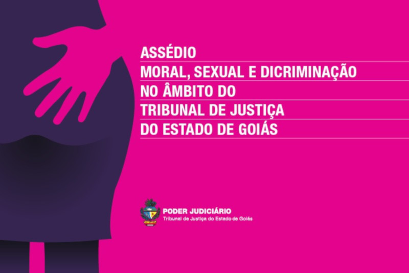 Você está visualizando atualmente Tribunal goiano divulga cartilha para coibir assédio moral, sexual e discriminação