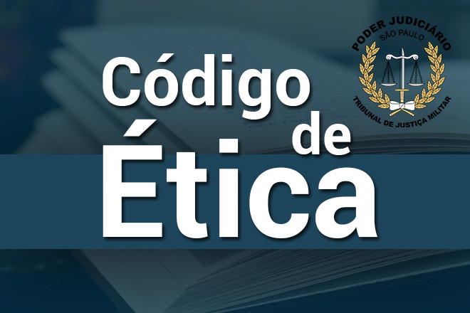 Você está visualizando atualmente Tribunal militar de São Paulo fortalece integridade com Código de Ética