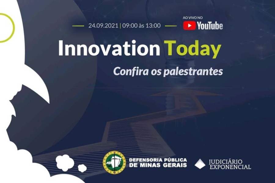 Você está visualizando atualmente Defensoria pública mineira promove Innovation Today na sexta-feira (24/9)