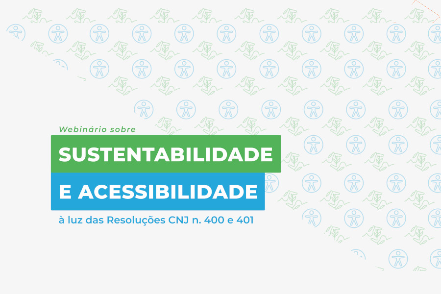 Você está visualizando atualmente Seminário debate sustentabilidade e acessibilidade no Judiciário