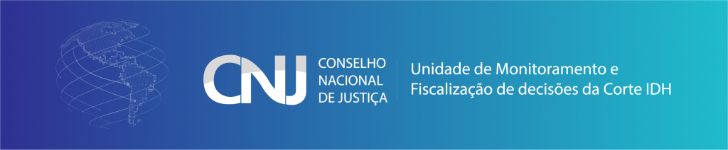 Banner em degradé do roxo ao azul, com a logomarca do CNJ. Ao lado, o texto "Unidade de Monitoramento e Fiscalização de decisões da Corte IDH".