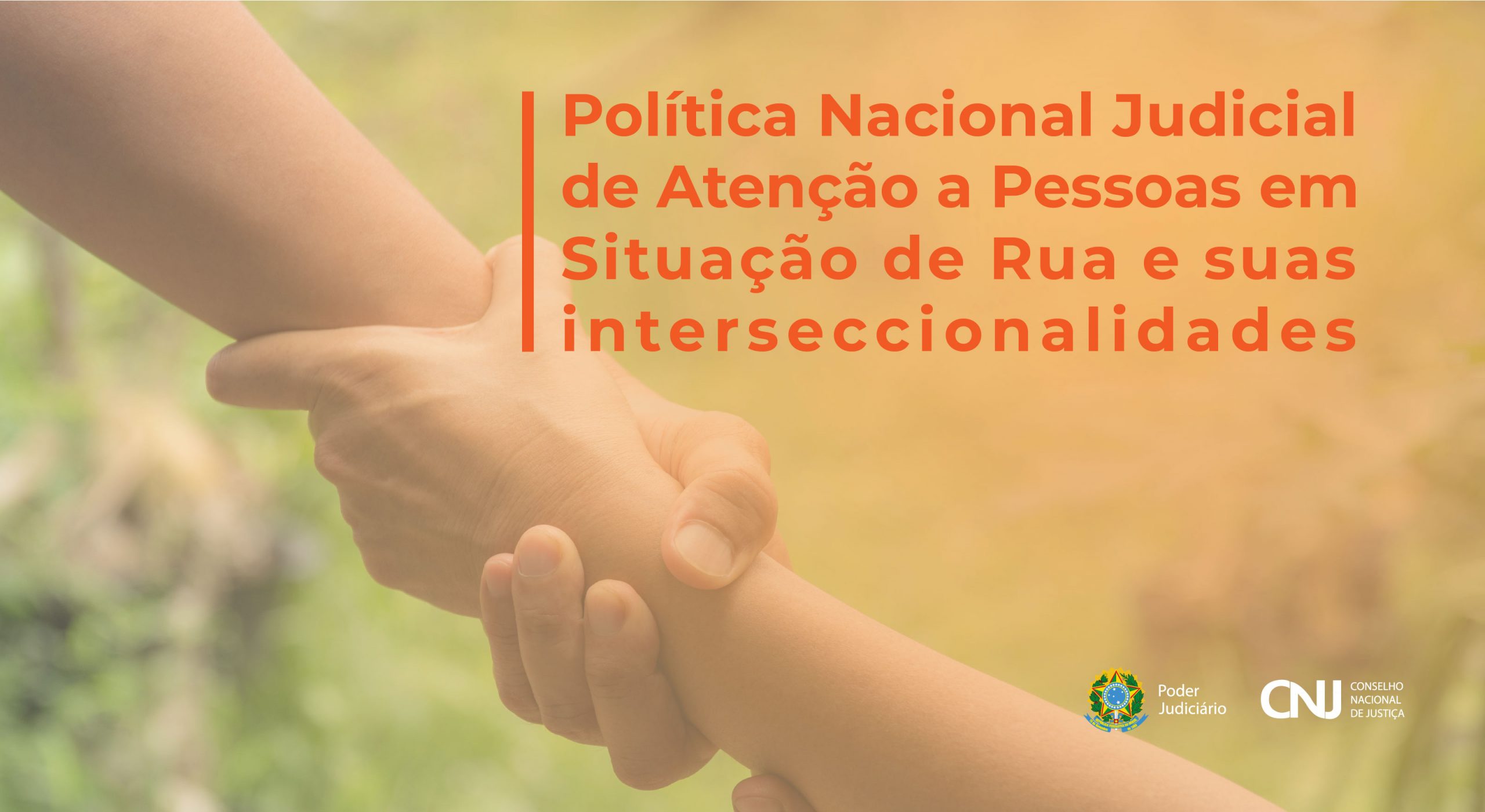 Você está visualizando atualmente Webinário Política Nacional Judicial de Atenção a Pessoas em Situação de Rua e suas interseccionalidades
