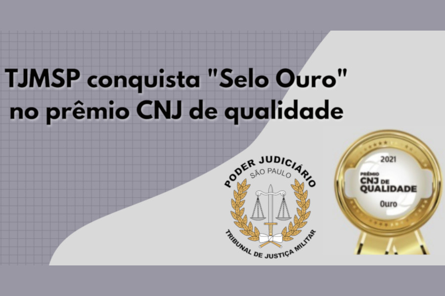 Leia mais sobre o artigo Justiça Militar paulista conquista selo Ouro no Prêmio CNJ de Qualidade