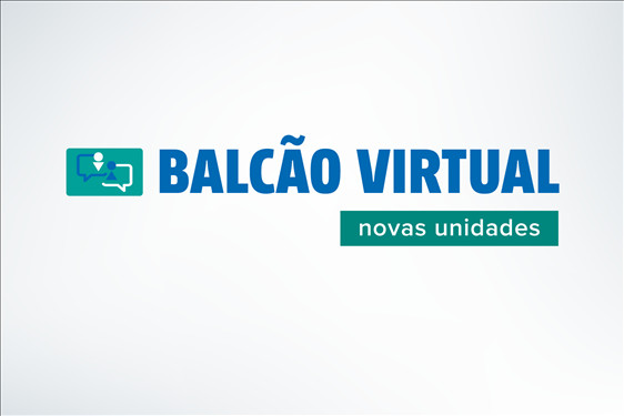 Fundo gradiente de branco a cinza. Texto: Balcão Virtual. Novas Unidades.