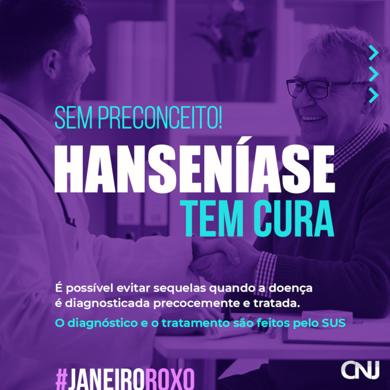 Homem idoso e médico em um consultório se cumprimentando com as mãos. Na imagem foi aplicado um filtro na cor roxa. Texto: Sem preconceito! Hanseníase tem cura. É possível evitar sequelas quando a doença é diagnosticada precocemente e tratada. O diagnóstico e o tratamento são feitos pelo SUS. #JaneiroRoxo.