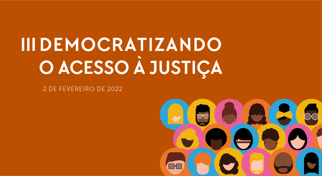 Você está visualizando atualmente III Democratizando o acesso à Justiça