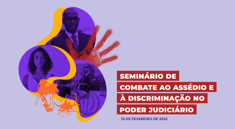 Você está visualizando atualmente Seminário de Combate ao Assédio e à Discriminação no Poder Judiciário