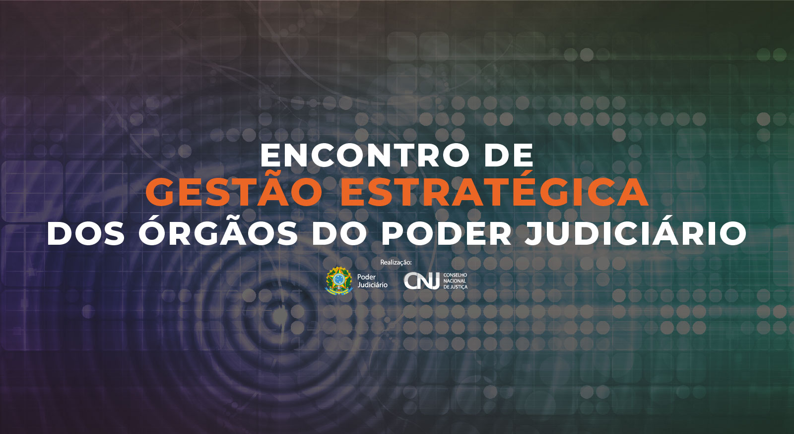 Você está visualizando atualmente Encontro de Gestão Estratégica dos Órgãos do Poder Judiciário