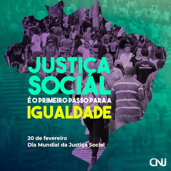 Foto, dentro do formato da bandeira do Brasil e em tom lilás, de pessoas andando na rua. Texto: Justiça Social é o primeiro passo para a Igualdade. 20 de fevereiro - Dia Mundial da Justiça Social.