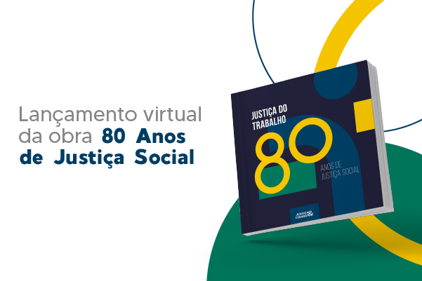 Você está visualizando atualmente Livro “80 Anos de Justiça Social” será lançado na segunda-feira (7/2)