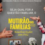 Defensoria Pública de Minas abre inscrições para o primeiro Mutirão das Famílias