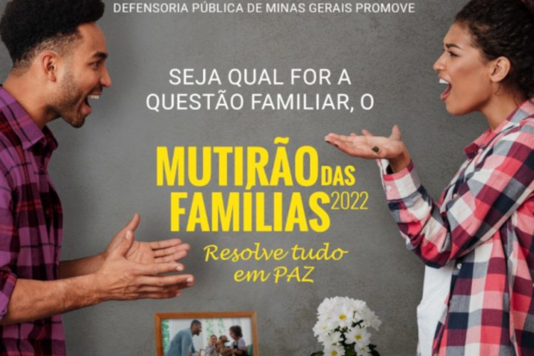 Você está visualizando atualmente Defensoria Pública de Minas abre inscrições para o primeiro Mutirão das Famílias