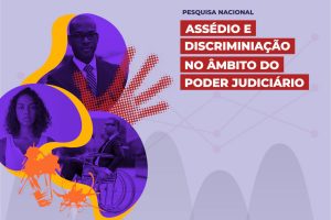 CNJ – Pesquisa Nacional Assédio e Discriminação no Âmbito do Poder Judiciário