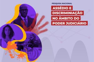 Sobre grafismos, fotos de homem negro, mulher negra e pessoa com deficiência. texto: Pesquisa Nacional Assédio e Discriminação no Âmbito do Poder Judiciário.