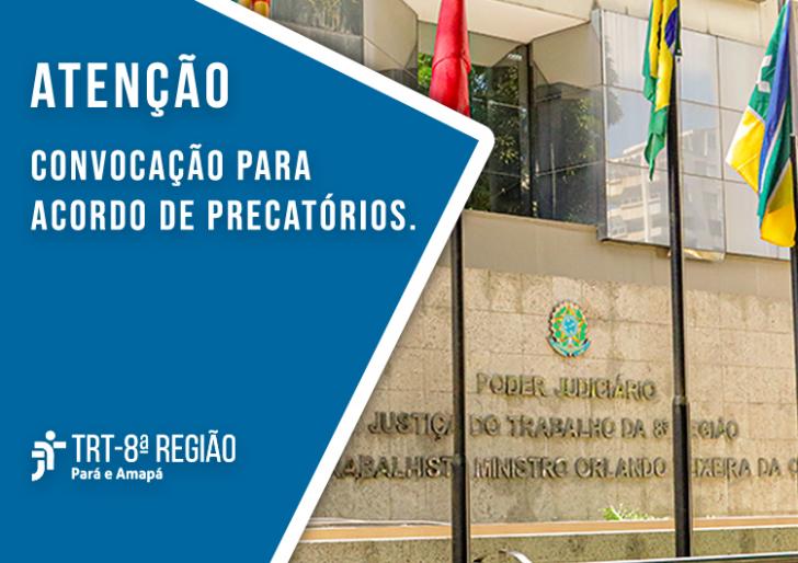 Você está visualizando atualmente Publicado edital para acordo em precatórios com o governo do Pará