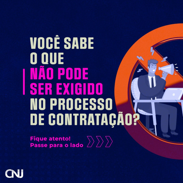 Imagem de um homem sentado atrás de uma mesa, à frente de meio símbolo de proibido. Texto: Você sabe o que não pode ser exigido no processo de contratação? Fique atento!