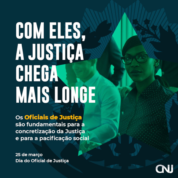 Imagem do Brasão da República estilizado com foto de mulher e homem dentro da estrela que compõe o brasão. Arte:  Texto: Dia Nacional do Oficial de Justiça. 25/03. Parabéns aos profissionais que garantem que as decisões judiciais sejam realizadas.