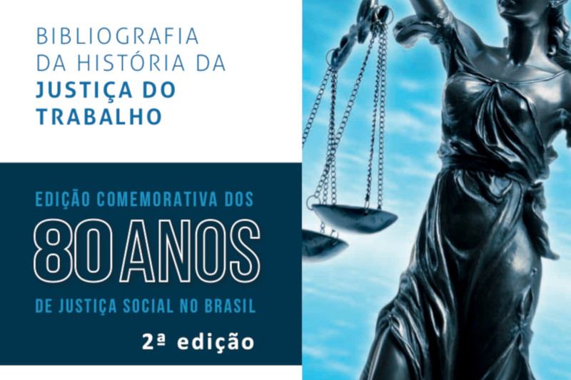 Você está visualizando atualmente Livro digital sobre 80 anos da Justiça do Trabalho tem segunda edição