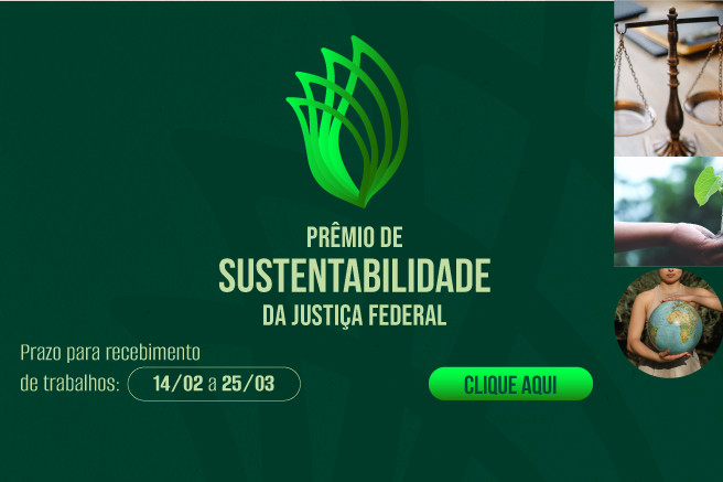 Você está visualizando atualmente Inscrições abertas para o I Encontro de Sustentabilidade da Justiça Federal