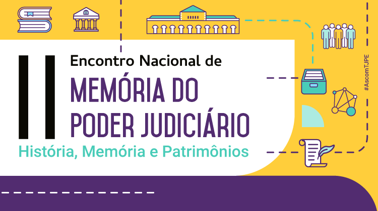 Você está visualizando atualmente Hotsite detalha programação do II Encontro Nacional de Memória do Judiciário