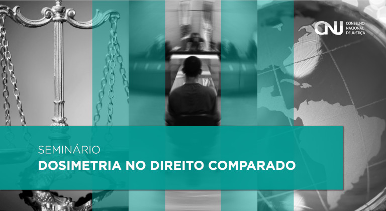 Você está visualizando atualmente Seminário – Dosimetria no Direito Comparado