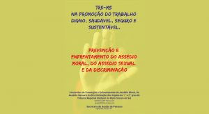 Read more about the article TRE-MS – Prevenção e Enfrentamento do Assédio Moral, do Assédio Sexual e da Discriminação