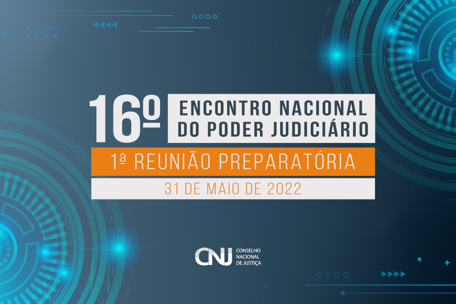 Você está visualizando atualmente Judiciário faz 1ª Reunião Preparatória para Encontro Nacional de 2022