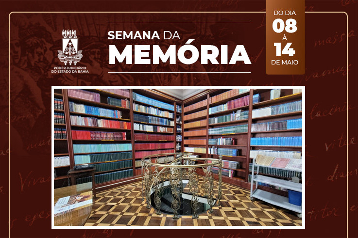 Sobre composição de imagens de momentos históricos, foto de biblioteca com prateleiras de livro. Texto: Semana da Memória. Do dia 08 a 14 de maio.