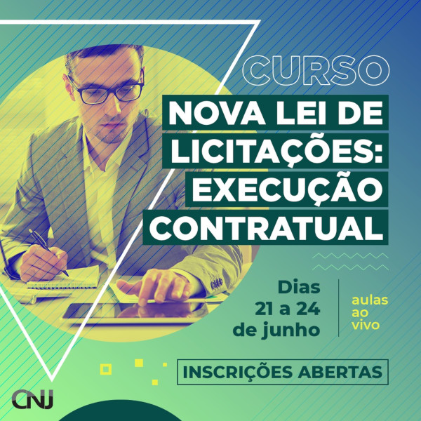 Foto, dentro de um círculo e em tons de amarelo, de um homem trabalhando. Ao redor, vários grafismos, como triângulo de cabeça para baixo, quadrados e linhas. Texto: Curso Nova Lei de Licitações: Execução Contratual. Dias 21 a 24 de junho. aulas ao vivo. Inscrições abertas.