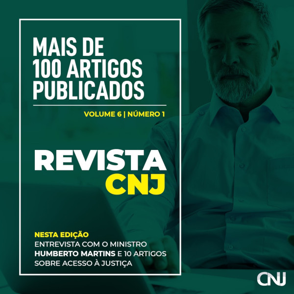 Foto mostra um homem sentado em um escritório usando um notebook. Texto: Mais de 100 artigos publicados. Volume 6, número 1. Revista CNJ. Nesta edição, entrevista com o ministro Humberto Martins e 10 artigos sobre acesso à Justiça.