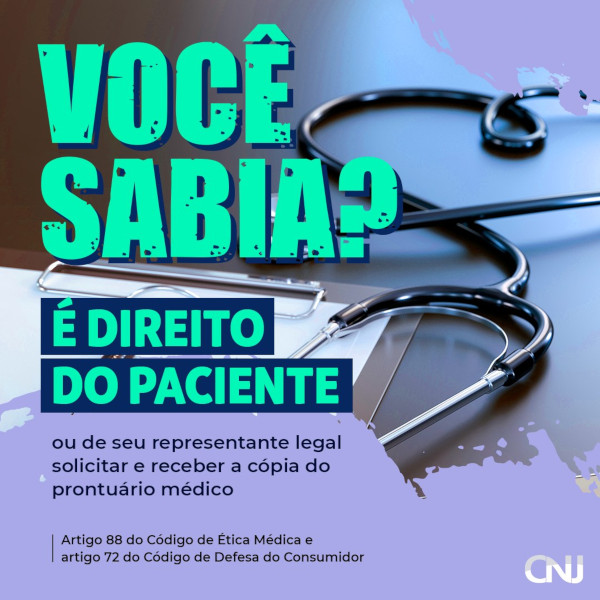 Foto de mesa com um estetoscópio e uma prancheta. Texto: Você sabia? É direito do paciente ou de seu representante legal solicitar e receber a cópia do prontuário médico. Artigo 88 do Código de Ética Médica e artigo 72 do Código de Defesa do Consumidor.