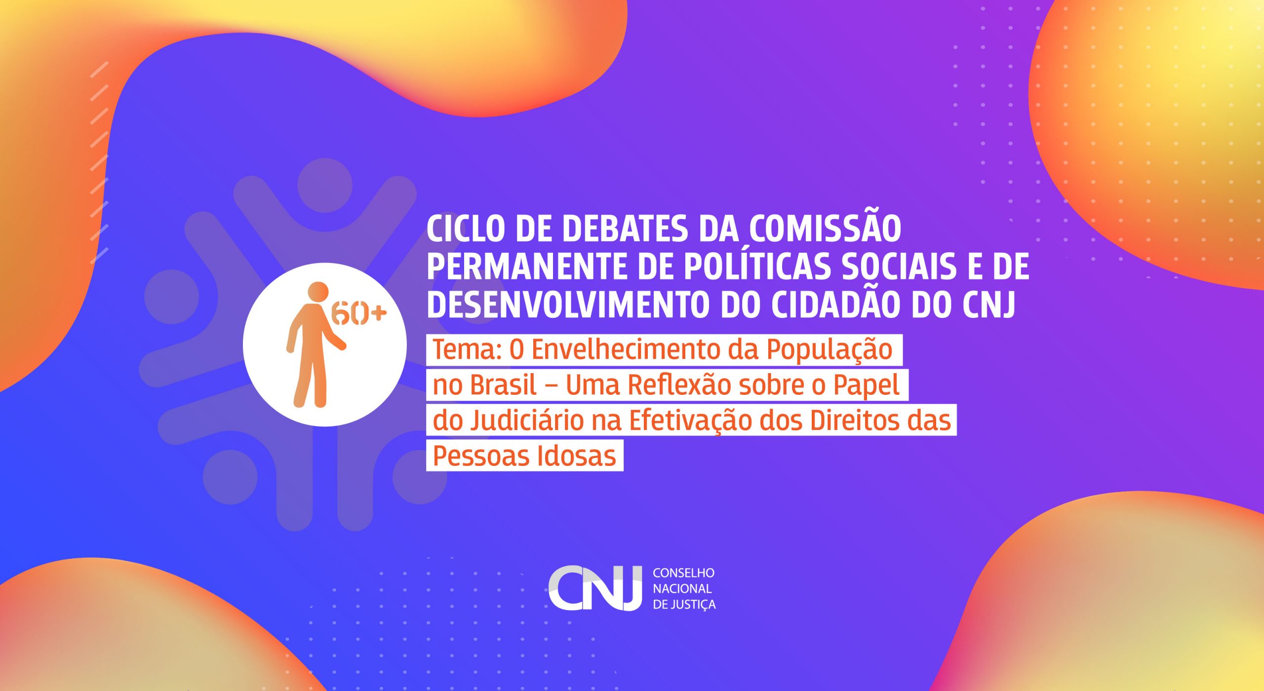 Você está visualizando atualmente Ciclo de Debates da Comissão Permanente de Políticas Sociais e de Desenvolvimento do Cidadão – O Envelhecimento da População no Brasil
