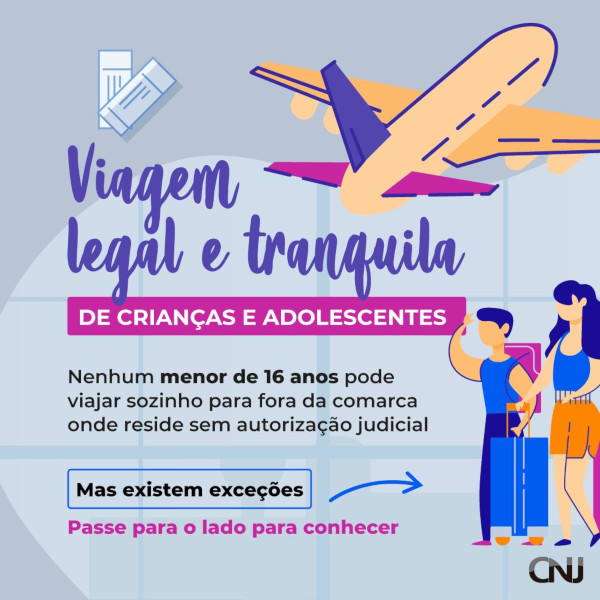 Ilustração de um avião voando. Texto: ‎Viagem legal e tranquila de crianças e adolescentes. Nenhum menor de 16 anos pode viajar sozinho para fora da comarca onde reside sem autorização judicial. Mas existem exceções. Clique na imagem para conhecer os outros cards.