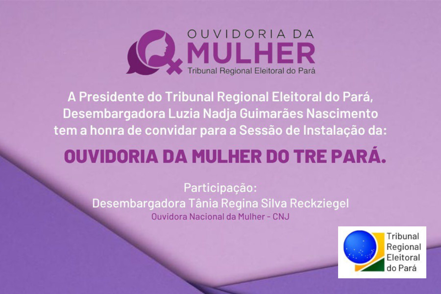 Você está visualizando atualmente Ouvidoria da Mulher da Justiça Eleitoral do Pará será oficializada na terça (2/8)