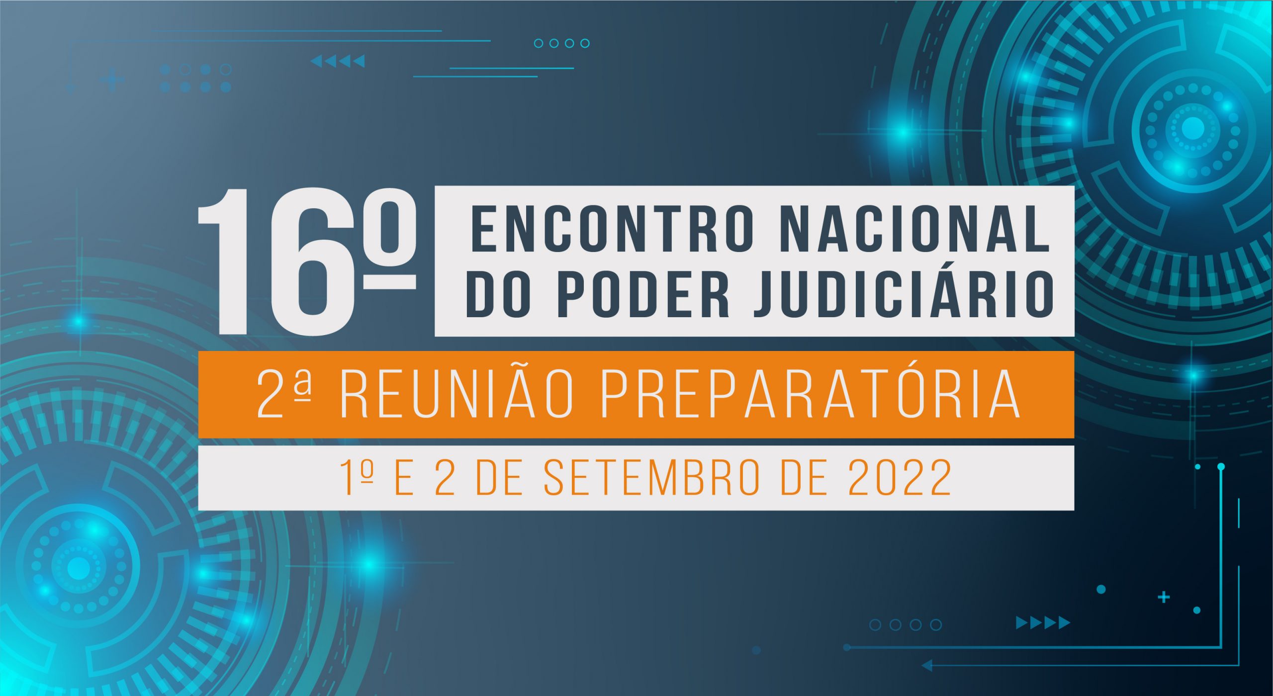 Você está visualizando atualmente 2ª Reunião Preparatória para o 16º Encontro Nacional do Poder Judiciário