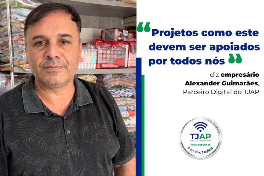 Foto mostra o empresário dentro de sua loja. Texto: "Projetos como este devem ser apoiados por todos nós", diz empresário Alexander Guimarães, Parceiro Digital do TJAP.