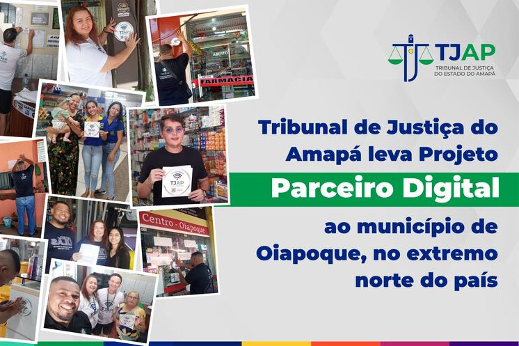 Você está visualizando atualmente Tribunal do Amapá leva Projeto Parceiro Digital ao município de Oiapoque