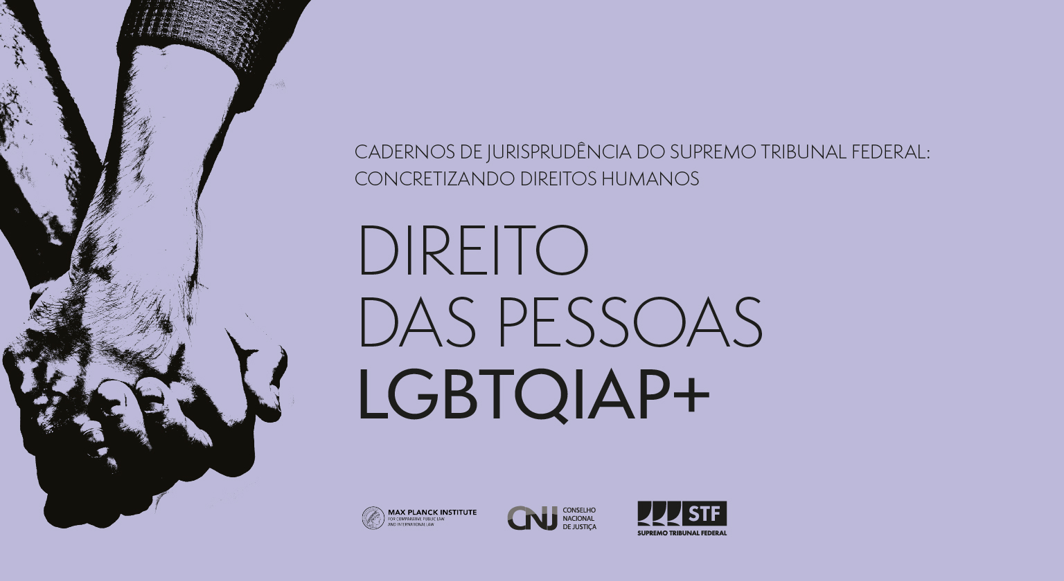 Você está visualizando atualmente Seminário de Lançamento do Caderno de Jurisprudência do STF: Concretizando Direitos Humanos – Direito das Pessoas LGBTQIAP+