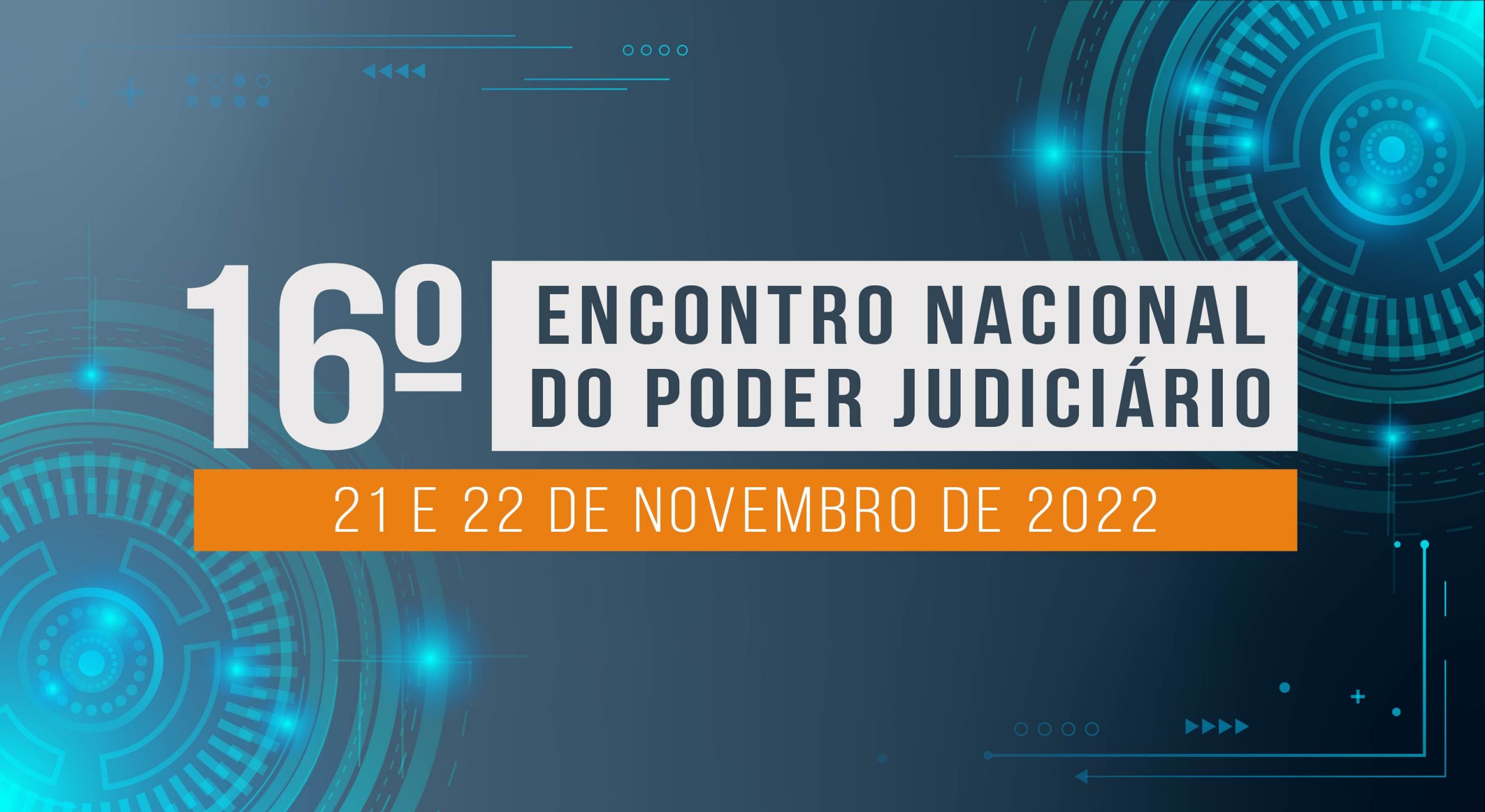Você está visualizando atualmente 16º Encontro Nacional do Poder Judiciário