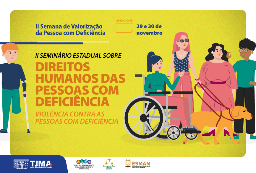Você está visualizando atualmente Tribunal do Maranhão promove Semana de Valorização da Pessoa com Deficiência